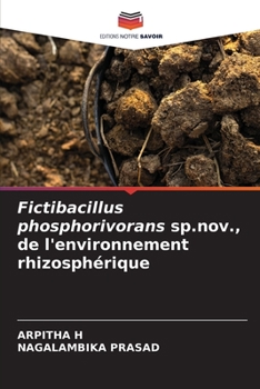 Paperback Fictibacillus phosphorivorans sp.nov., de l'environnement rhizosphérique [French] Book