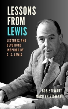 Paperback Lessons from Lewis: Lectures and Devotions Inspired by C. S. Lewis Book