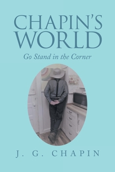 Paperback Chapin's World: Go Stand in the Corner Book