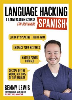 Paperback Language Hacking Spanish: Learn How to Speak Spanish - Right Away Book