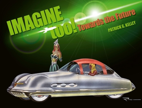 Hardcover Imagine Too!: Towards the Future Book
