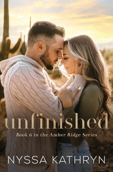 Unfinished: A Small Town, Friends to Lovers, Romantic Suspense (Amber Ridge)