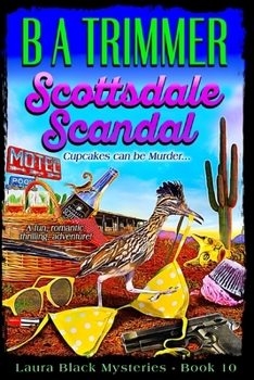 Paperback Scottsdale Scandal: a fun, romantic, thrilling adventure... Book