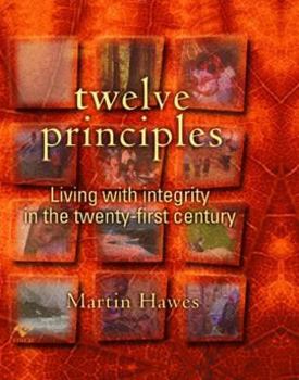 Paperback Twelve Principles: Living with Integrity in the Twenty-First Century Book