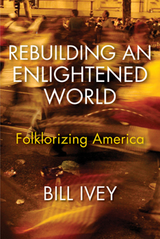 Hardcover Rebuilding an Enlightened World: Folklorizing America Book