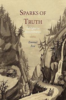 Paperback Sparks of Truth; Sidelights on Demonstration Book