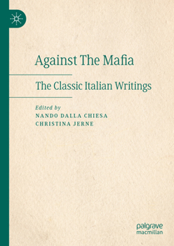 Hardcover Against the Mafia: The Classic Italian Writings Book