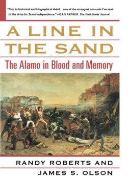 Paperback A Line in the Sand: The Alamo in Blood and Memory Book