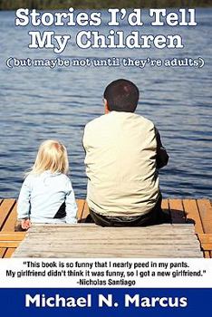 Paperback Stories I'd Tell My Children (But Maybe Not Until They're Adults) Book