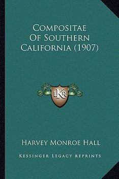 Paperback Compositae Of Southern California (1907) Book