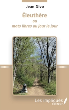 Paperback Eleuthère ou mots libres au jour le jour [French] Book