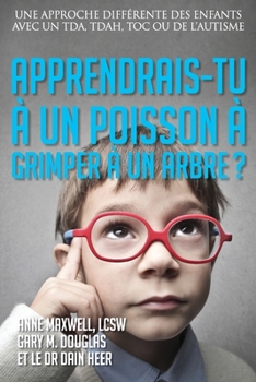 Paperback Apprendrais-tu à un poisson à grimper à un arbre? (French) [French] Book