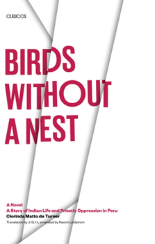 Paperback Birds without a Nest: A Novel: A Story of Indian Life and Priestly Oppression in Peru Book