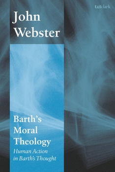 Paperback Barth's Moral Theology: Human Action in Barth's Thought Book