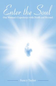 Paperback Enter the Soul: One Woman's Experience with Death and Beyond Book