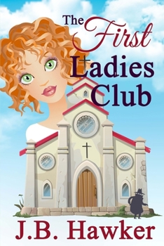 The First Ladies Club - Book #1 of the First Ladies Club
