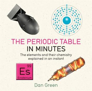 Paperback The Periodic Table in Minutes Book