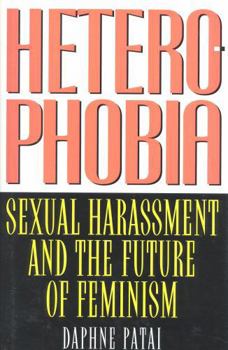 Hardcover Heterophobia: Sexual Harassment and the Politics of Purity Book