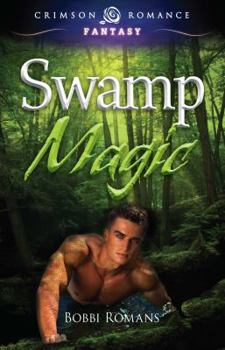 Swamp Magic - Book #1 of the Swamp Magic
