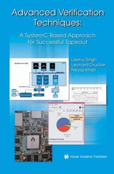 Hardcover Advanced Verification Techniques: A Systemc Based Approach for Successful Tapeout Book