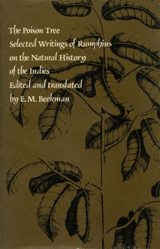 Hardcover The Poison Tree: Selected Writings of Rumphius on the Natural History of the Indies Book