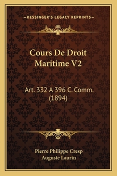 Paperback Cours De Droit Maritime V2: Art. 332 A 396 C. Comm. (1894) [French] Book