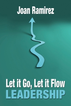 Paperback Let It Go, Let It Flow Leadership Book