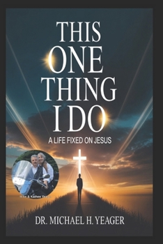 Paperback This One Thing I Do: A Life Fixed on Jesus Book