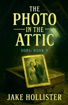 The Photo in the Attic (Sons)