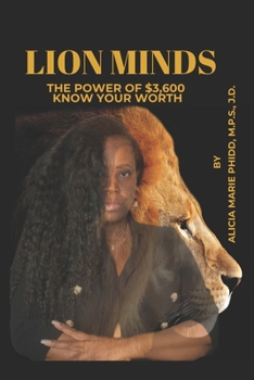 Paperback Lion Minds: The Power of $3,600 Know Your Worth Book