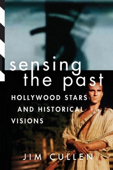 Paperback Sensing the Past: Hollywood Stars and Historical Visions Book