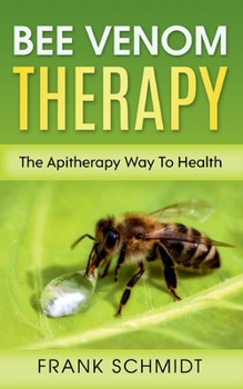 Paperback Bee Venom Therapy: The Apitherapy Way To Health Book