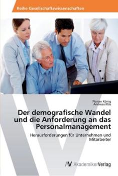 Paperback Der demografische Wandel und die Anforderung an das Personalmanagement [German] Book