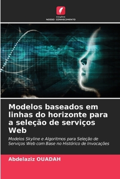 Paperback Modelos baseados em linhas do horizonte para a seleção de serviços Web [Portuguese] Book