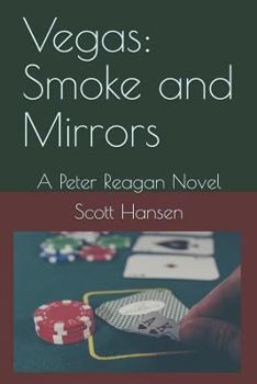 Paperback Vegas: Smoke and Mirrors: A Peter Reagan Novel Book
