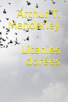 Paperback Litanies dorées [French] Book