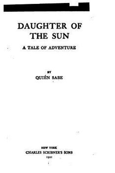 Paperback Daughter of the Sun, A Tale of Adventure Book
