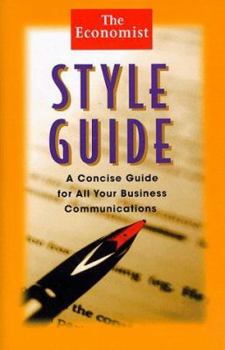 Hardcover The Economist Style Guide: A Concise Guide for All Your Business Communications Book