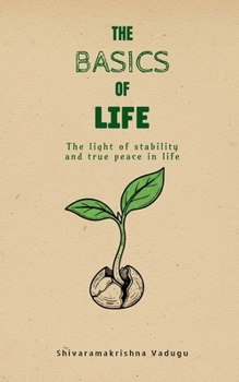 The Basics of Life: The light of stability and true peace in life.