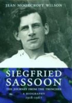 Hardcover Siegfried Sassoon: The Journey from the Trenches: A Biography, 1918-1967 Book