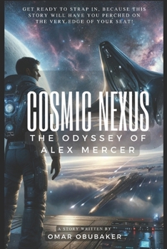 Paperback Cosmic Nexus: The Odyssey of Alex Mercer Book