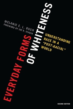 Paperback Everyday Forms of Whiteness: Understanding Race in a 'Post-Racial' World Book