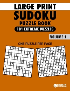 Paperback Large Print Sudoku Puzzle Book Extreme: 101 Extreme Sudoku Puzzles for Adults & Seniors to Improve Memory [Large Print] Book