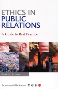 Paperback Ethics in Public Relations: A Guide to Best Practice Book
