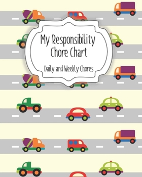 Paperback My Responsibility Chore Chart: Daily and Weekly Chores for Children Book