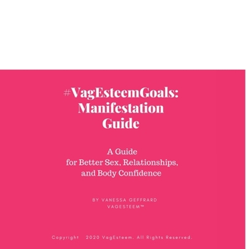 Paperback VagEsteem Manifestations Guide to Better Sex, Relationships, and Body Confidence Book