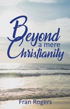 Paperback Beyond a mere Christianity Book