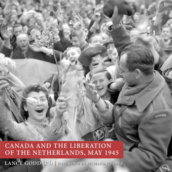 Paperback Canada and the Liberation of the Netherlands, May 1945 Book