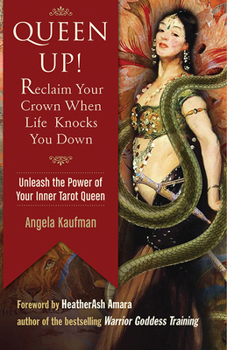 Paperback Queen Up! Reclaim Your Crown When Life Knocks You Down: Unleash the Power of Your Inner Tarot Queen Book