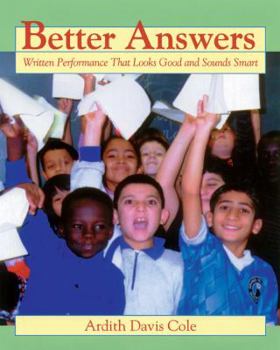 Paperback Better Answers: Written Performance That Looks Good and Sounds Smart Book